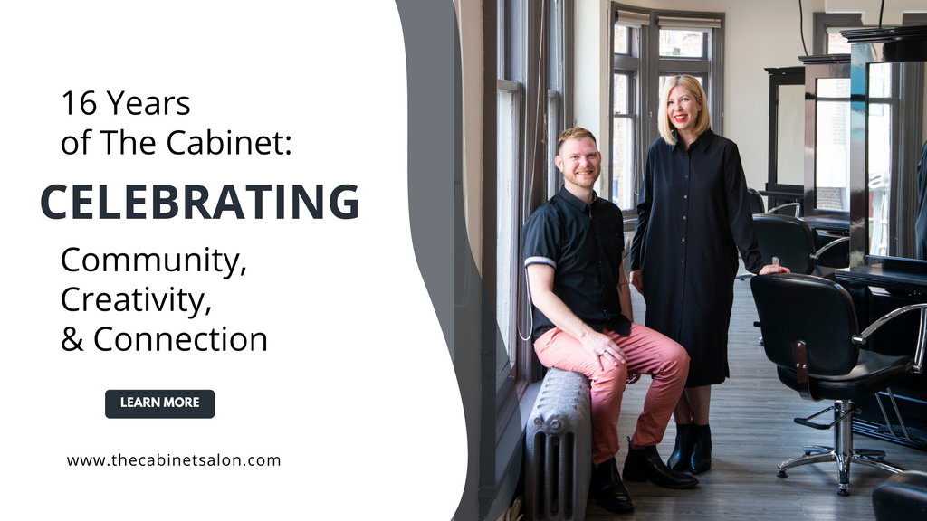 16 Years of Great Hair and Community at The Cabinet: Toronto's Top Salon